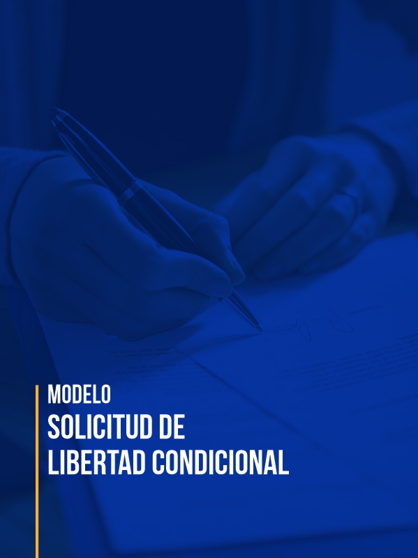 MODELO SOLICITUD DE LIBERTAD CONDICIONAL